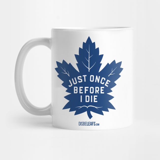 Maple Leafs "Just Once" by Disbeleafs